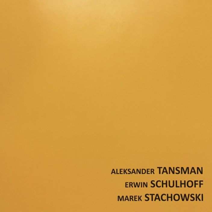 Tansman/Schulhoff/Stachowski